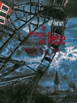 cover image of Die verhängnisvolle Reise nach Wien
